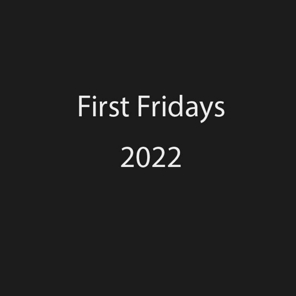 First Fridays 2022 thumb.jpg